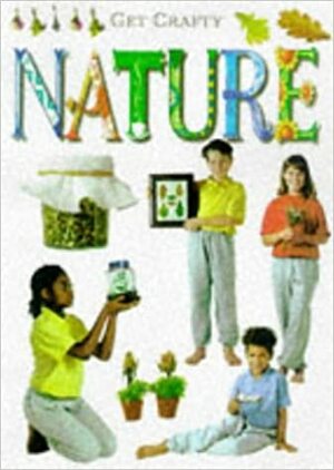 Nature (Get Crafty) by Vivienne Bolton