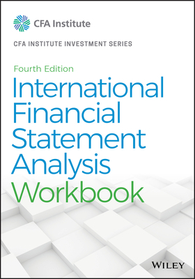 International Financial Statement Analysis Workbook by Thomas R. Robinson