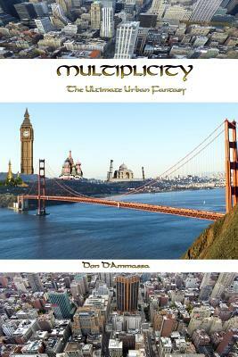 Multiplicity: The Ultimate Urban Fantasy by Don D'Ammassa