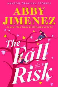 The Fall Risk by Abby Jimenez