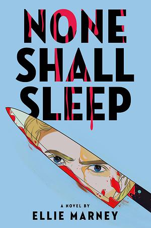 None Shall Sleep (None Shall Sleep, #1) by Ellie Marney