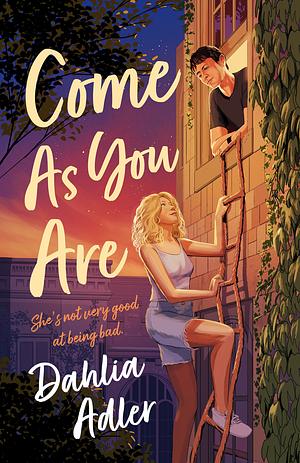 Come As You Are by Dahlia Adler