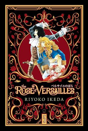 The Rose of Versailles Volume 5 by Riyoko Ikeda