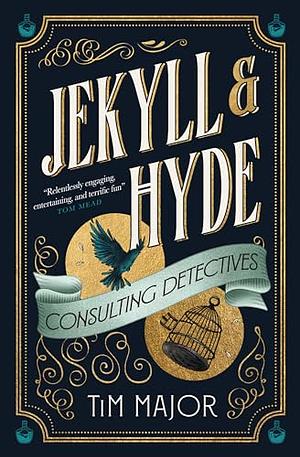 Jekyll & Hyde: Consulting Detectives by Tim Major