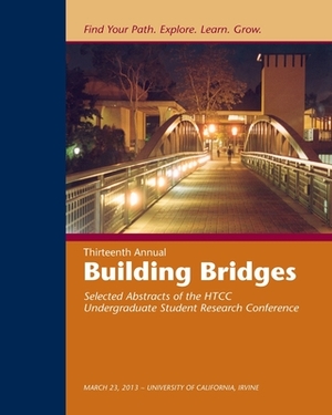Building Bridges, 2013: Selected Abstracts of the HTCC Research Conference by Tim Adell, Susan Reese