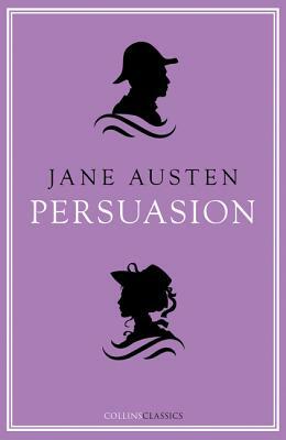 Persuasion (Collins Classics) by Jane Austen