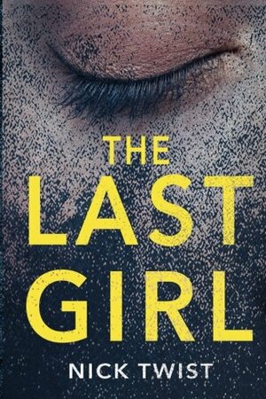 The Last Girl by Nick Twist