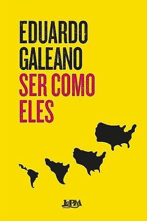 Ser Como Eles by Eduardo Galeano