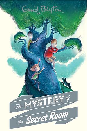 The Mystery of the Secret Room by Enid Blyton