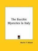 The Bacchic Mysteries in Italy by Martin P. Nilsson