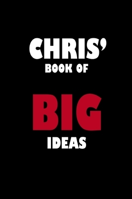 Chris' Book of Big Ideas by Global Notebook