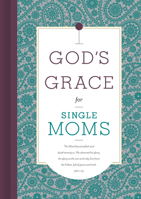 God's Grace for Single Moms by B&h Editorial