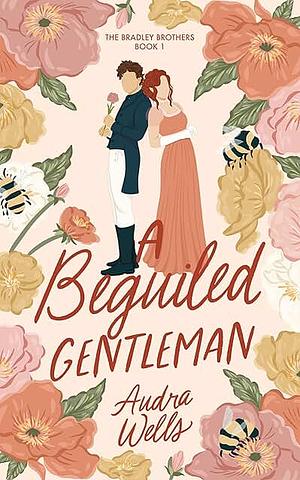 A Beguiled Gentleman  by Audra Wells
