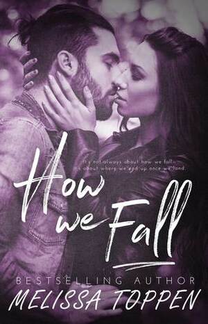 How We Fall by Melissa Toppen