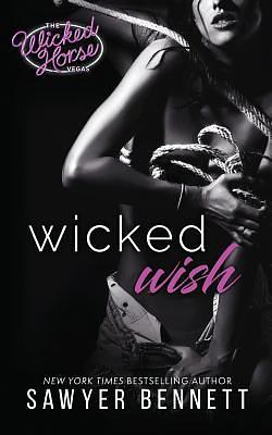 Wicked Wish by Sawyer Bennett