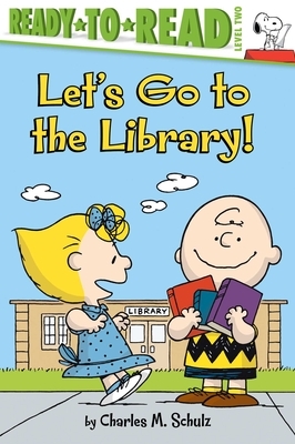 Let's Go to the Library! by Charles M. Schulz