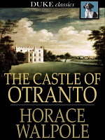 The Castle of Otranto: A Gothic Novel by Horace Walpole