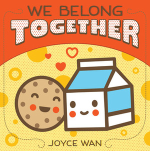 We Belong Together by Joyce Wan