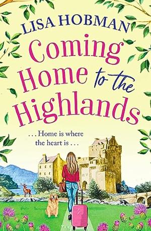 Coming Home to the Highlands by Lisa Hobman