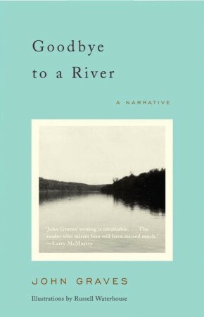 Goodbye to a River: A Narrative by Russell Waterhouse, John Graves