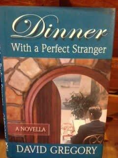 Dinner With A Perfect Stranger by David Gregory