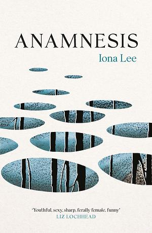 Anamnesis by Iona Lee