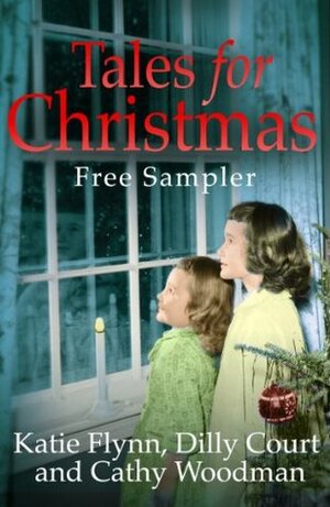 Tales for Christmas: Free Festive Tasters to Warm Your Heart by Cathy Woodman, Katie Flynn, Dilly Court