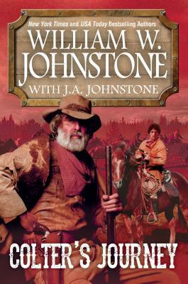 Colter's Journey by J. A. Johnstone, William W. Johnstone