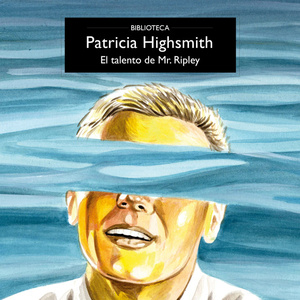 El talento de Mr. Ripley by Patricia Highsmith