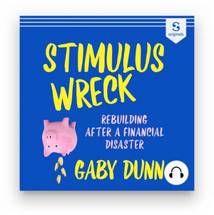 Stimulus Wreck: Rebuilding After a Financial Disaster by Gaby Dunn