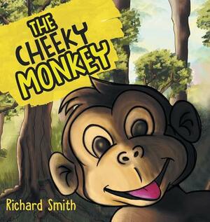 The Cheeky Monkey by Richard Smith