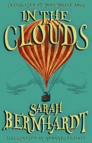 In the Clouds: The Impressions of a Chair by Sarah Bernhardt