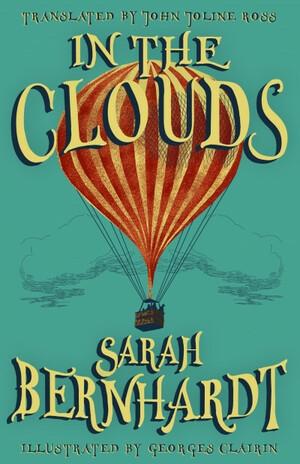 In the Clouds: The Impressions of a Chair by Sarah Bernhardt