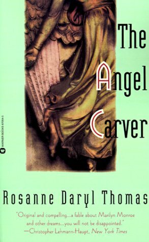 The Angel Carver by Rosanne Daryl Thomas