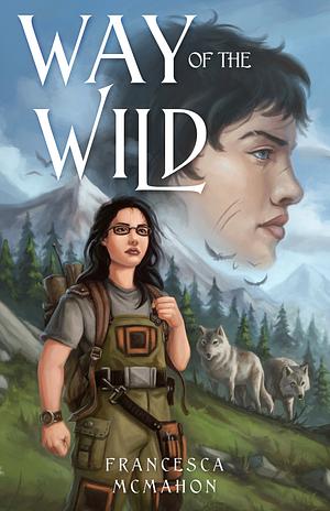 Way of the Wild by Francesca McMahon