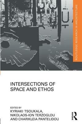 Intersections of Space and Ethos by 