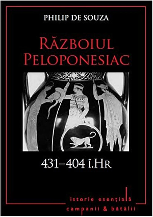Razboiul Peloponesiac. 431-404 î.Hr.  by Philip de Souza