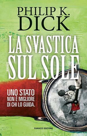 La svastica sul sole by Carlo Pagetti, Philip K. Dick