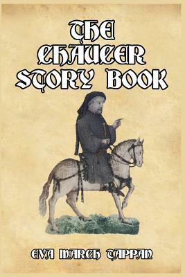 The Chaucer Story Book by Eva March Tappan