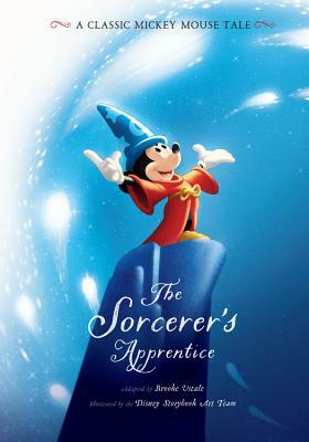 The Sorcerer's Apprentice: A Classic Mickey Mouse Tale by Brooke Vitale