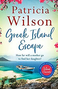 Greek Island Escape: Paradise is only pages away by Patricia Wilson