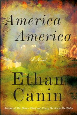 America, America by Ethan Canin