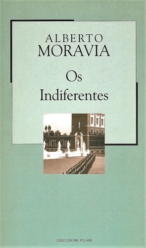 Os Indiferentes by Alberto Moravia