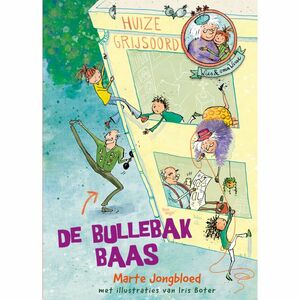 Wies en oma Wisse 1 - De bullebakbaas by Marte Jongbloed