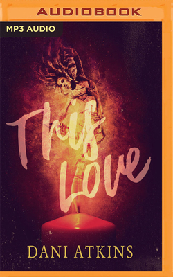 This Love by Dani Atkins