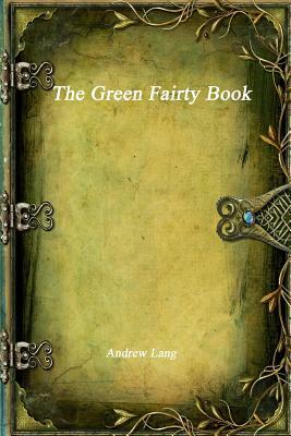 The Green Fairy Book by Andrew Lang