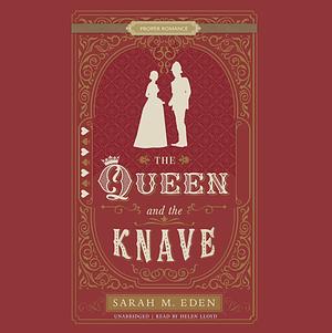 The Queen and the Knave by Sarah M. Eden