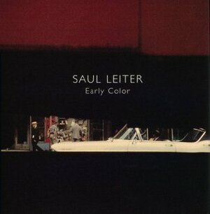 Early Color by Martin Harrison, Saul Leiter