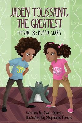 Jaden Toussaint, the Greatest Episode 3: Muffin Wars by Stephanie Parcus, Marti Dumas