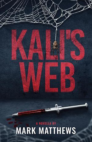 Kali's Web by Mark Matthews